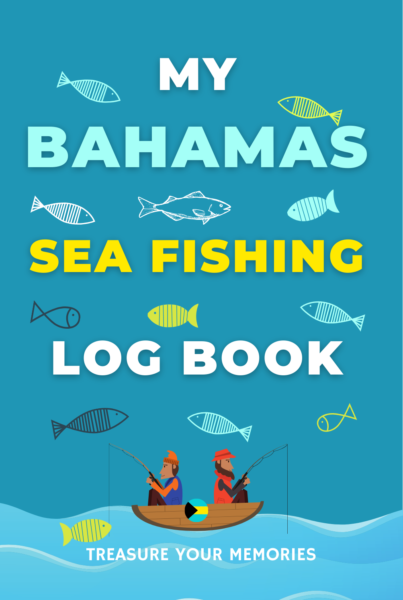 My Bahamas Sea Fishing Log Book