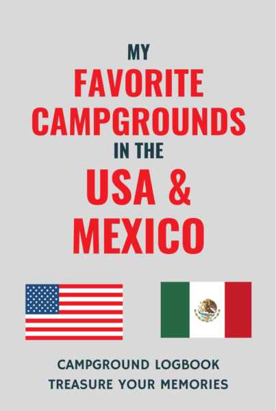 My Favorite Campgrounds in the USA & Mexico