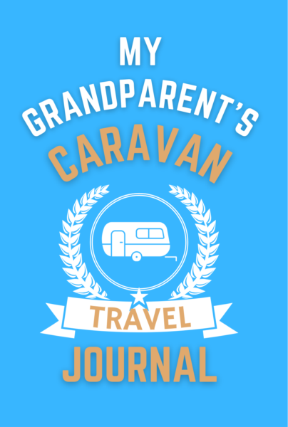 My Grandparent's Caravan Travel Journal