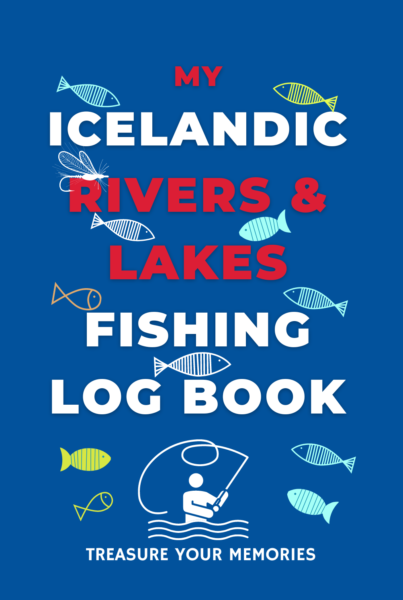 My Icelandic Rivers & Lakes Fishing Log Book