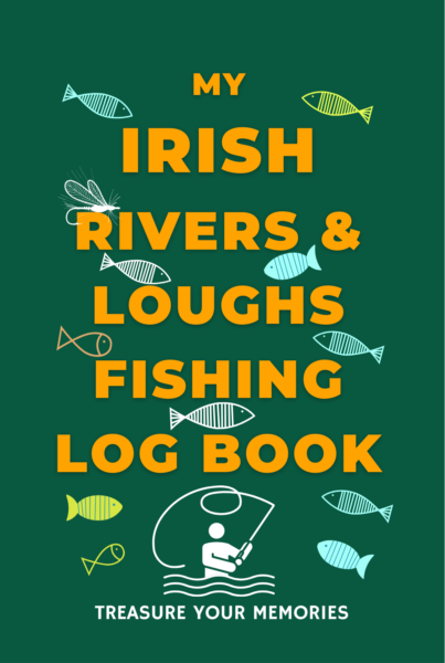 My Irish Rivers & Loughs Fishing Log Book