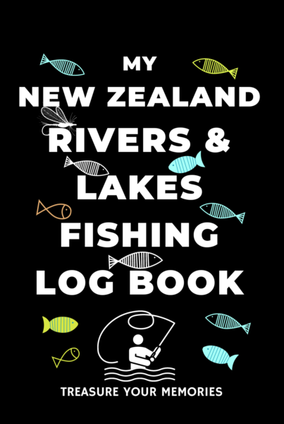 My New Zealand Rivers & Lakes Fishing Log Book