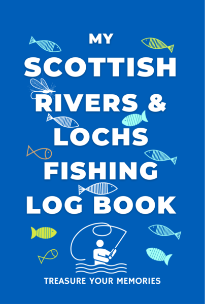 My Scottish Rivers & Lochs Fishing Log Book