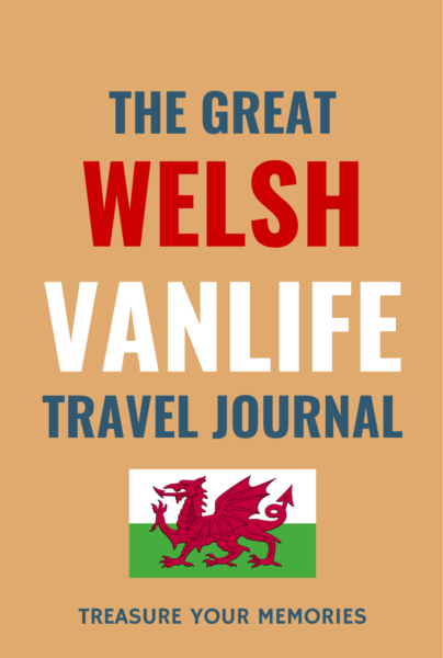 The Great Welsh Vanlife Travel Journal