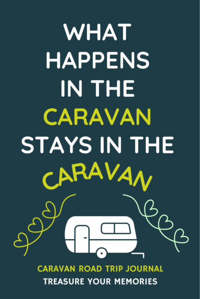 What Happens In The Caravan Stays In The Caravan