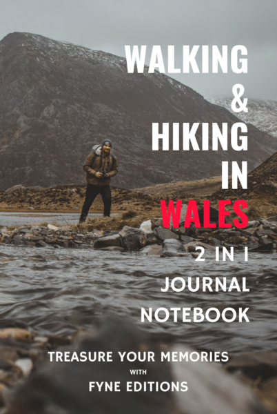 Walking & Hiking in Wales - 2 in 1 Journal & Notebook