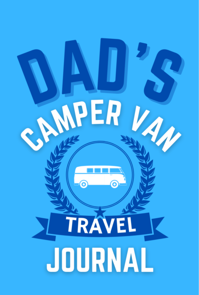 Dad's Camper Van Travel Journal