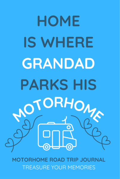 Home Is Where Grandad Parks His Motorhome