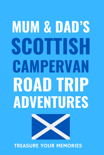 Mum & Dad's Scottish Campervan Road Trip Adventures