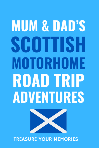 Mum & Dad's Scottish Motorhome Road Trip Adventures