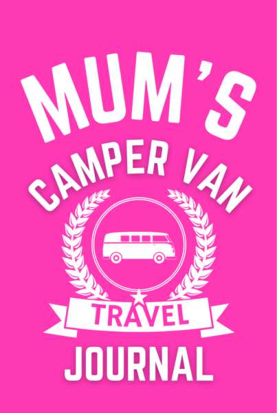 Mum's Camper Van Travel Journal
