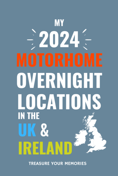 My 2024 Motorhome Overnight Locations in the UK & Ireland