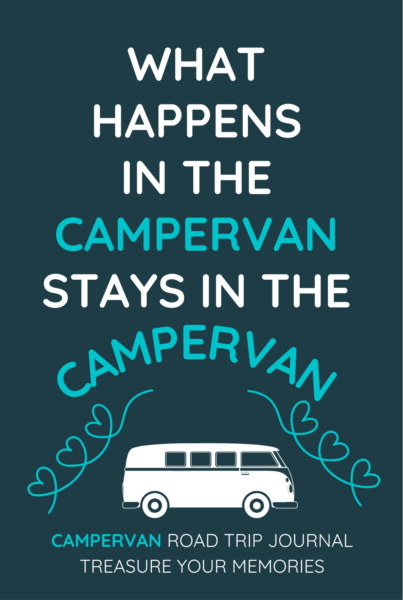 What Happens In The Campervan Stays In The Campervan