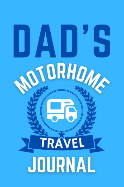 Dad's Motorhome Travel Journal