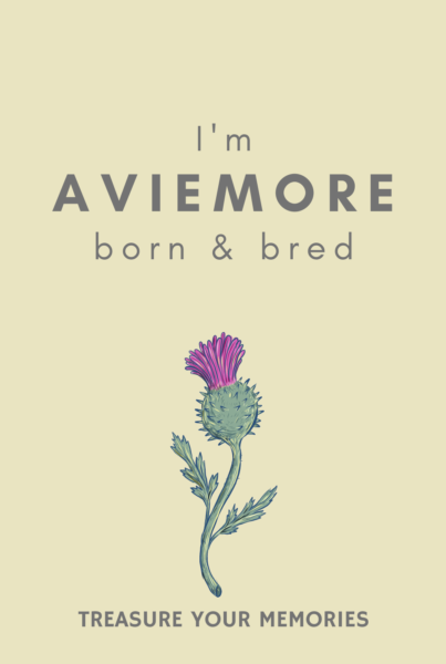 I'm Aviemore Born & Bred