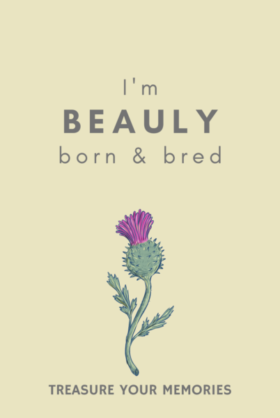 I'm Beauly Born & Bred