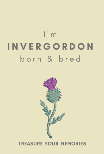 I'm Invergordon Born & Bred