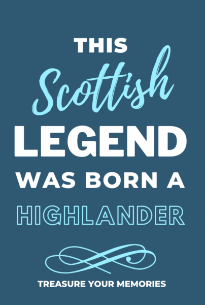 This Scottish Legend Was Born A Highlander