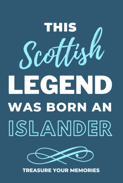 This Scottish Legend Was Born An Islander