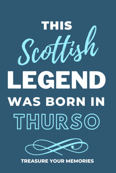 Legends Are Born In Thurso