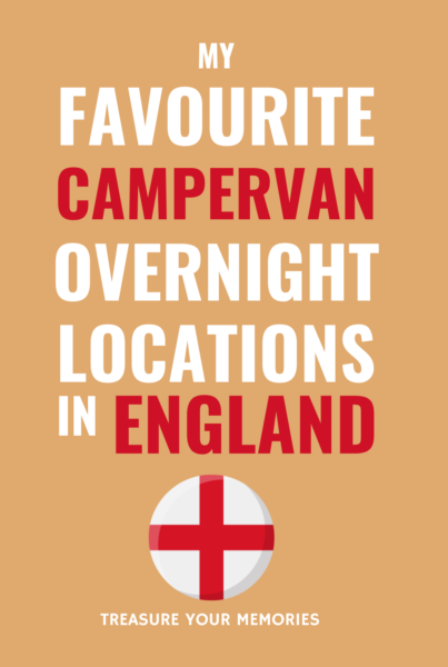 My Favourite Campervan Overnight Locations In England