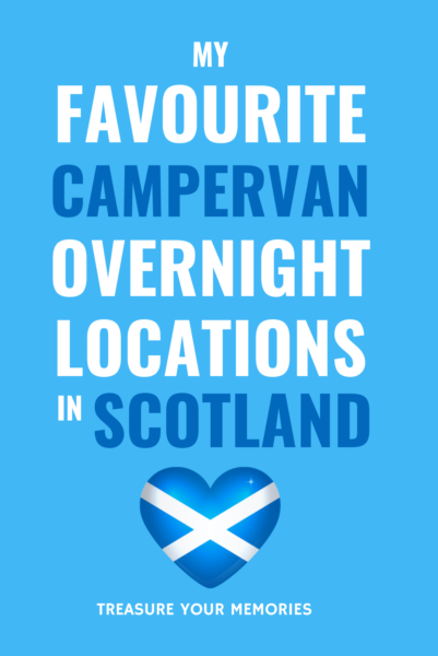 My Favourite Campervan Overnight Locations In Scotland