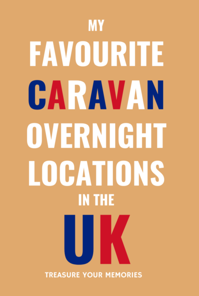 My Favourite Caravan Locations In The UK