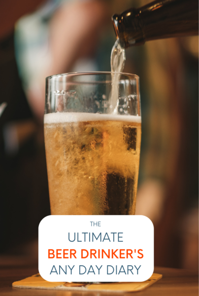 The Ultimate Beer Drinker's Any Day Diary