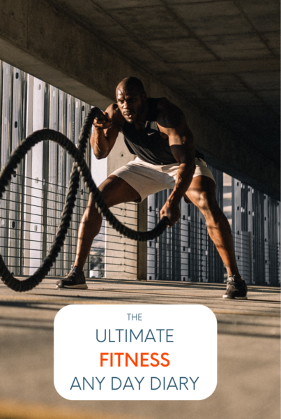 The Ultimate Fitness Any Day Diary