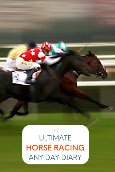 The Ultimate Horse Racing Any Day Diary