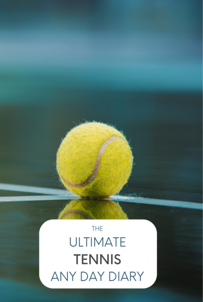 The Ultimate Tennis Any Day Diary