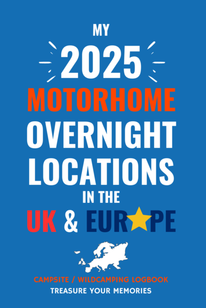 My 2025 Overnight Locations In The UK & Europe