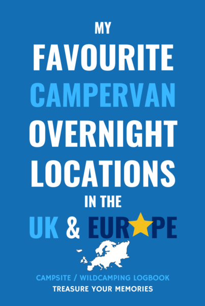 My Favourite Campervan Overnight Locations In The UK & Europe